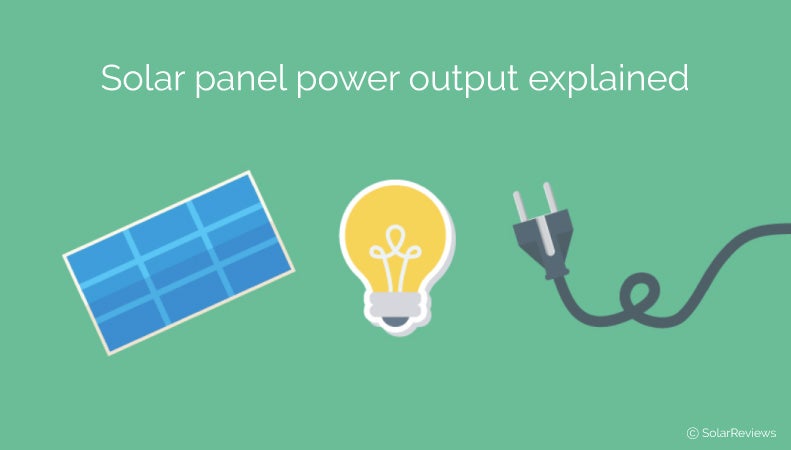 Solar panel power output explained